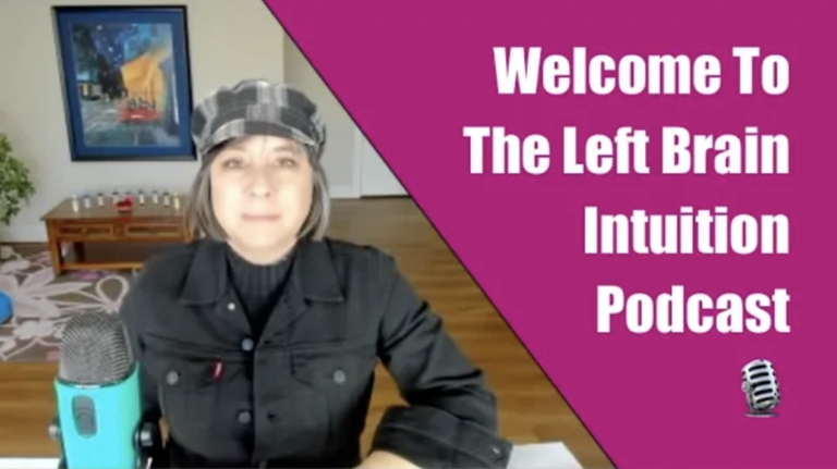 Welcome to the Left Brain Intuition Podcast!
