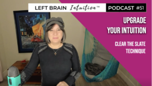 Upgrade Your Intuition: The Clean Slate Technique