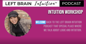 Intuition Podcast: Ep 55 January Intuition Workshop