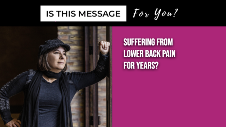 INTUITIVE MESSAGE: Have You Been Suffering From Lower Back Pain for Years?