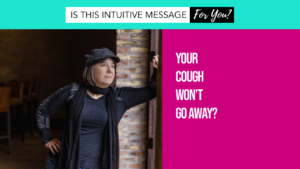 Intuitive Message: Cough Won't Go Away?
